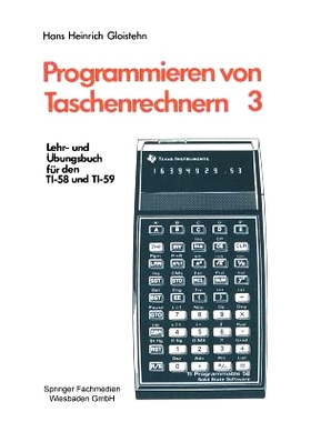 预订 Programmieren von Taschenrechnern: Lehr- und Übungsbuch für den TI-58 und TI-59: 9783528240950