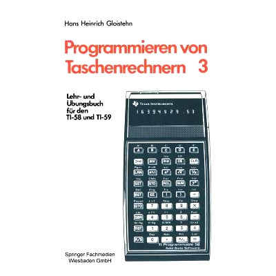 预订 Programmieren von Taschenrechnern: Lehr- und Übungsbuch für den TI-58 und TI-59: 9783528240950