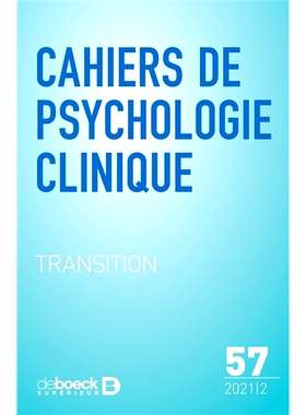 预订 Cahiers de psychologie clinique, n° 57. Transition 临床心理学笔记本，第 57 期。过渡: 9782807394391