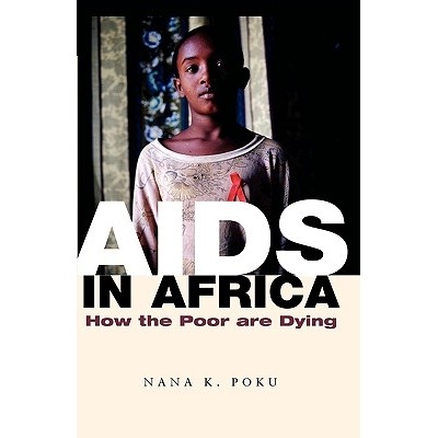 预订 Aids in Africa - How the Poor Are Dying 非洲爱滋病危机政治学: 9780745631585