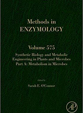 【预售】Synthetic Biology and Metabolic Engineering in Plants and Microbes Part A