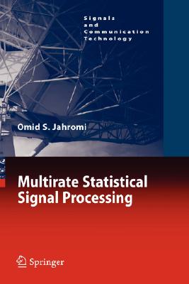 【预订】Multirate Statistical Signal Processing