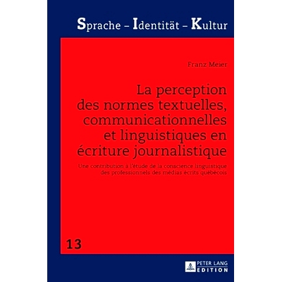 预订 La perception des normes textuelles, communicationnelles et linguistiques en écriture journalistique : une contrib