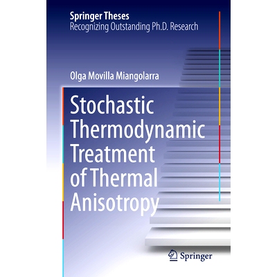 预订 Stochastic Thermodynamic Treatment of Thermal Anisotropy 热各向异性的随机热力学处理: 9783031680656