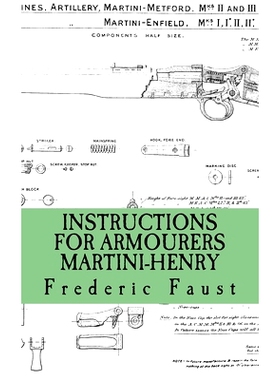 预订 Instructions for Armourers - Martini-Henry: Instructions for Care and Repair of Martini Enfield: 9780934523554
