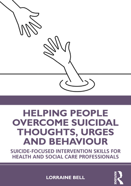 【预订】Helping People Overcome Suicidal Thoughts, Urges and Behaviour 9780367566456