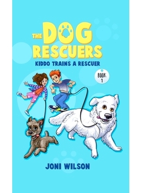 预订 The Dog Rescuers: Kiddo Trains A Rescuer