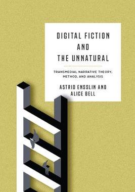 [预订]Digital Fiction and the Unnatural: Transmedial Narrative Theory, Method, and Analysis 9780814214565