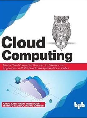 【预售】Cloud Computing: Master the Concepts, Architecture and Applications with Real-world examples and Case stud...