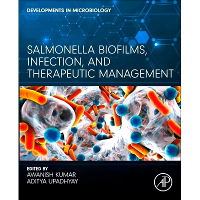 预订 Salmonella Biofilms, Infection, and Therapeutic Management 沙门氏菌生物膜、感染和治疗管理: 9780443220555