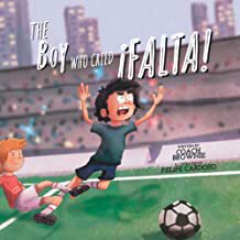 【预订】The Boy Who Cried ¡Falta! (Soccer Little) 9789996126505