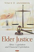 [预订]Elder Justice: Abuse, Legislation and Financial Exploitation 9781536194470