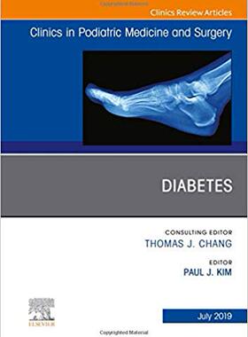 【预售】Diabetes, An Issue of Clinics in Podiatric Medicine and Surgery