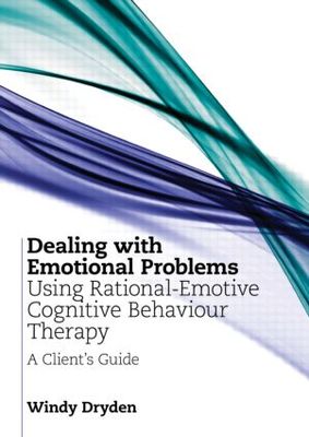 【预订】Dealing with Emotional Problems Using Rational-Emotive Cognitive Behaviour Therapy
