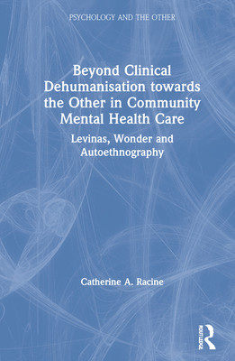 【预订】Beyond Clinical Dehumanization toward the Other in Community Mental Health Care 9780367511944
