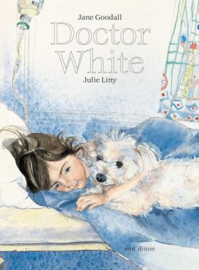 狗狗医生 珍妮·古道尔绘本 Julie Litty 插画 Jane Goodall 英文原版 Doctor White