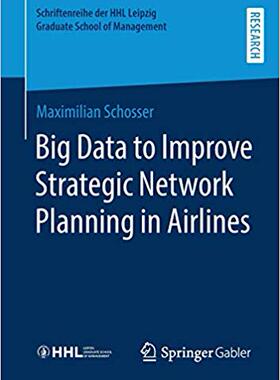【预售】Big Data to Improve Strategic Network Planning in Airlines