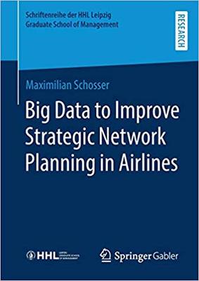 【预售】Big Data to Improve Strategic Network Planning in Airlines