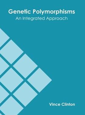 [预订]Genetic Polymorphisms: An Integrated Approach 9781639872541