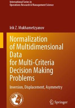 [预订]Normalization of Multidimensional Data for Multi-Criteria Decision Making Problems 9783031338366