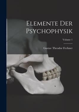 [预订]Elemente Der Psychophysik; Volume 1 9781015779167