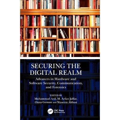 预订 Securing the Digital Realm: Advances in Hardware and Software Security, Communication, and Forensics: 9781032802305