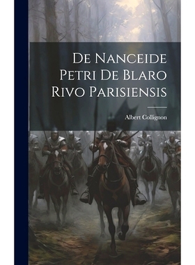 预订 De Nanceide Petri de Blaro Rivo Parisiensis: 9781020864902