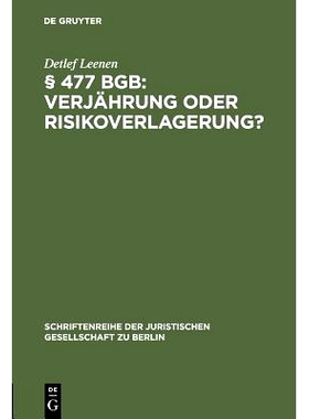 预订 § 477 BGB: Verjährung oder Risikoverlagerung?: Vortrag gehalten vor der Juristischen Gesellschaft zu Berlin am 29
