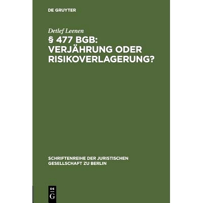 预订 § 477 BGB: Verjährung oder Risikoverlagerung?: Vortrag gehalten vor der Juristischen Gesellschaft zu Berlin am 29