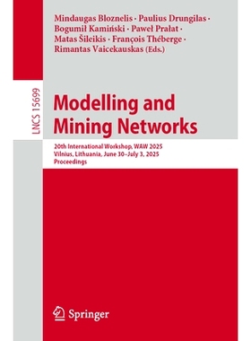 预订 Modelling and Mining Networks: 20th International Workshop, WAW 2025, Vilnius, Lithuania, June 30-July 3, 2025, Pro