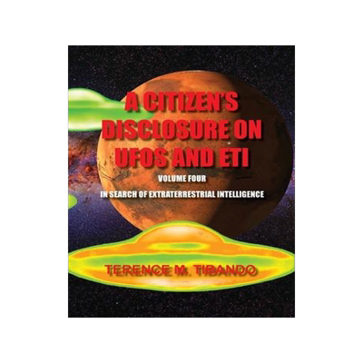 [预订]A Citizen’s Disclosure on UFOs and Eti - Volume Four - In Search of Extraterrestrial Life: In Sear 9781777164652