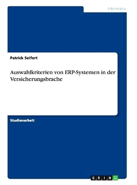 预订 Auswahlkriterien von ERP-Systemen in der Versicherungsbrache: 9783656840817