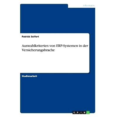 预订 Auswahlkriterien von ERP-Systemen in der Versicherungsbrache: 9783656840817