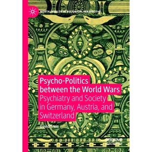 the Psychiatry Psycho Between Austria 9783030327040 预订 Germany World Politics Society and Wars Switzerland