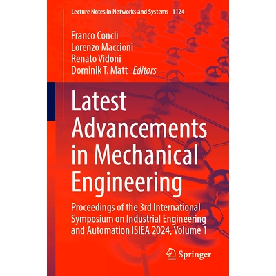 预订 Latest Advancements in Mechanical Engineering: Proceedings of the 3rd International Symposium on Industrial Enginee