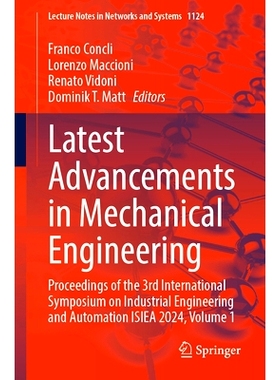预订 Latest Advancements in Mechanical Engineering: Proceedings of the 3rd International Symposium on Industrial Enginee