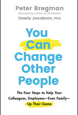 【预订】You Can Change Other People: The Four Steps To Help Your Colleagues, Employees Even F 9781119816539
