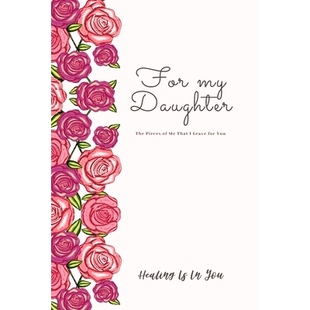预订 For my Daughter: The Pieces of Me That I Leave for You: 9781701676770