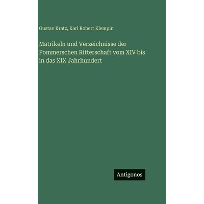 预订 Matrikeln und Verzeichnisse der Pommerschen Ritterschaft vom XIV bis in das XIX Jahrhundert: 9783386189354