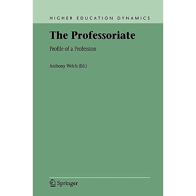 预订 The Professoriate: Profile of a Profession 教授法：职业剖析: 9781402033827