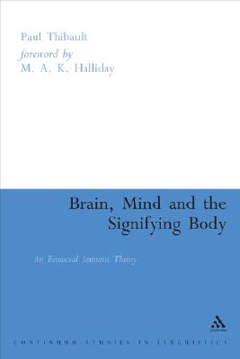 【预订】Brain, Mind and the Signifying Body