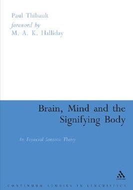 【预订】Brain, Mind and the Signifying Body