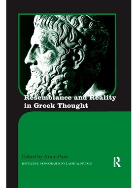 预订 Resemblance and Reality in Greek Thought: Essays in Honor of Peter M. Smith: 9780367875053