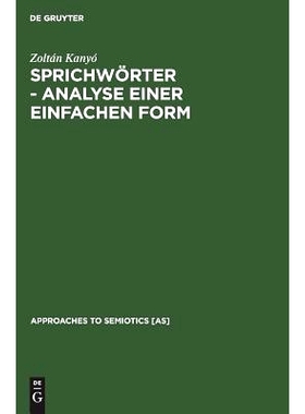 预订 Sprichwörter - Analyse einer einfachen Form: Ein Beitrag zur generativen Poetik: 9789027931191