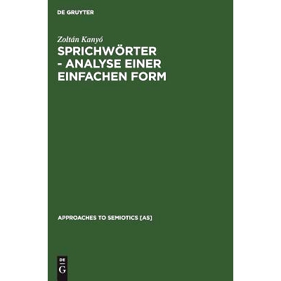 预订 Sprichwörter - Analyse einer einfachen Form: Ein Beitrag zur generativen Poetik: 9789027931191
