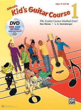 【预订】Alfred’s Kid’s Guitar Course 1: The Easiest Guitar Method Ever!, Book, DVD & Online Video/Audio/Software