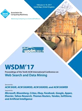 预订 Wsdm 2017 Tenth ACM International Conference on Web Search and Data Mining 2017ACM网页检索与数据挖掘国际会议会议录:
