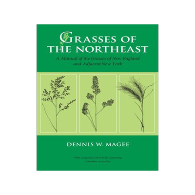 [预订]Grasses of the Northeast: A Manual of the Grasses of New England and Adjacent New York 9781625347060
