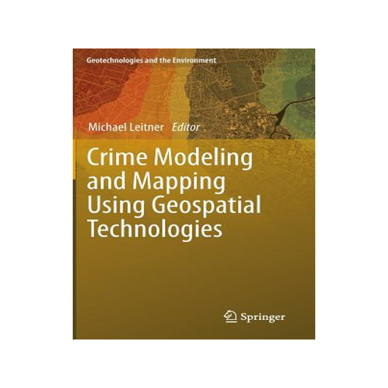 预订 Crime Modeling and Mapping Using Geospatial Technologies