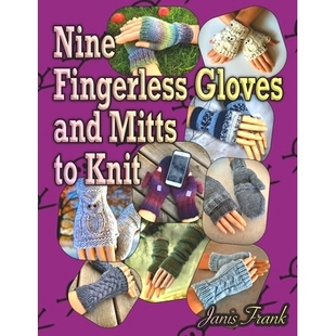 预订 Nine Fingerless Gloves and Mitten Patterns to Knit: 9798846885073